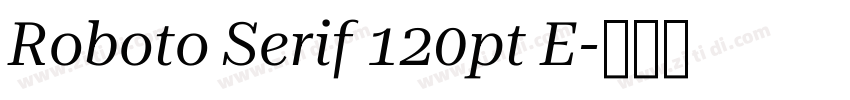 Roboto Serif 120pt E字体转换